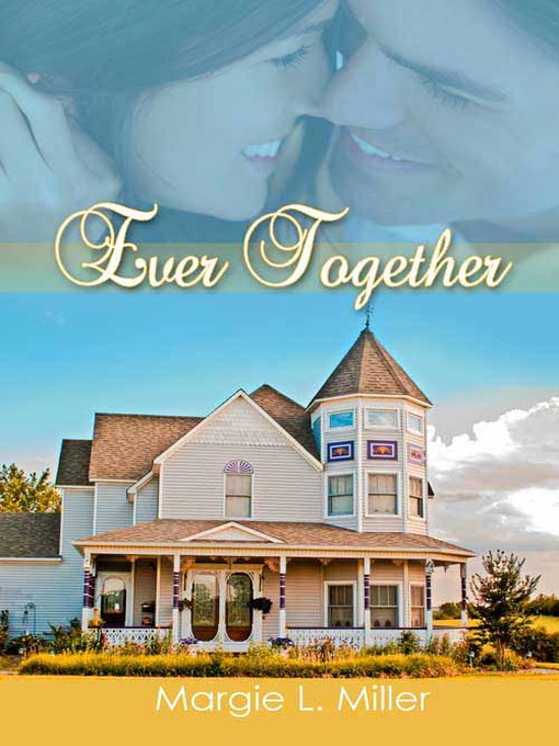 Title details for Ever Together by Margie L. Miller - Available